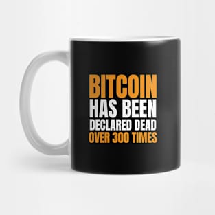 Bitcoin Has Been Declared Dead Over 300 Times. Funny Bitcoin Mug